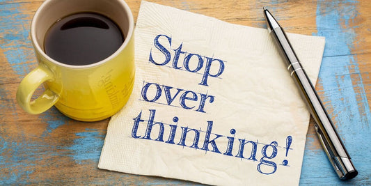HOW TO STOP OVERTHINKING FOR A CALMER MIND